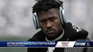 Former NFL player Antonio Brown wanted for attempted murder in Miami