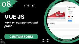 Vue 2 Basics #8 - Work on component and props
