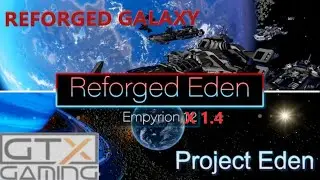 Reforged eden installed on a GTX Gaming Empyrion Galactic survival server