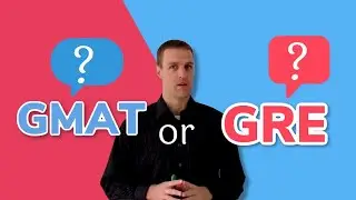 GMAT vs GRE - Which Should You Take for MBA?