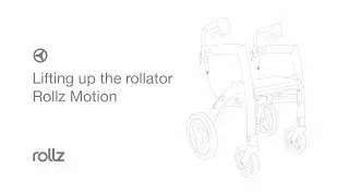Rollz Motion - How to lift up the rollator walker correctly