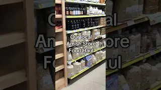 Our local Amish Store Food Haul #amishstore #foodhaul #healthyingredients