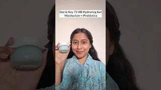 Dot & Key 72 Hr Hydrating Gel Moisturiser Review #shorts #dotandkey #moisturizer #skincare #short