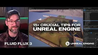 15+ Life-Saving Unreal Engine and Fluid Flux Tips That Took Me Weeks To Discover
