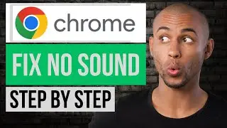 How to Fix No Sound in Google Chrome Browser | Step by Step Chrome Tutorial