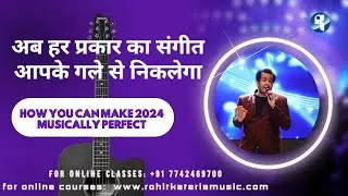 Learn Music of Your Choice from home Online with Rohit Kataria sir|हर प्रकार का संगीत गले से निकलेगा