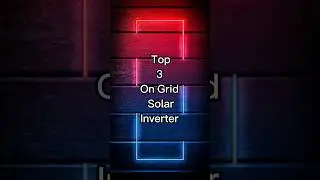 Top On Grid Solar Inverters &hearts;️