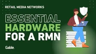 Retail Media Networks: Essential Hardware for a Retail Media Network