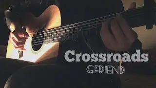 (GFRIEND) Crossroads - Fingerstyle Guitar Cover