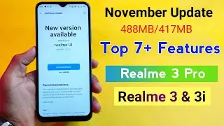New November Software Update Received in Realme 3 & 3i | Realme 3 Pro November Update | Top Features