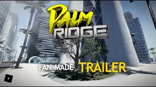 Palm Ridge | Fan-Trailer