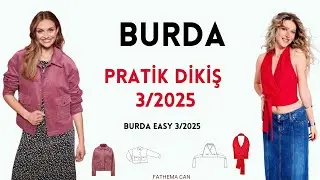 Burda Pratik Dikiş Sayısı 3 /2025 👗🎉 Burda Easy 3/2025
