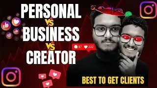 Instagram Business vs. Creator vs. Personal Account ( best to get clients?)