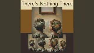 There's Nothing There