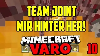 MINECRAFT: VARO 4 ☆ #10 - TEAM JOINT MIR HINTER HER! - #DontCry