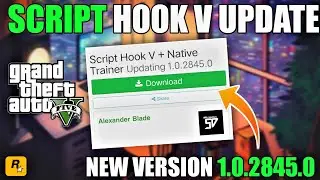 GTA V - SCRIPT HOOK V 1.0.2845.0 UPDATE INFORMATION | GTA V NEW UPDATE