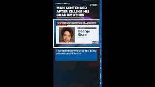 Man sentenced for murdering grandmother, setting house on fire