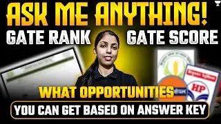 Ask Me Anything! 🔥 | GATE Rank, Score & Career Opportunities Based on Answer Key