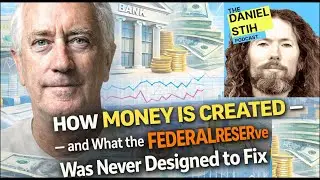 Steve Keen: How Money Is Created & The Federal Reserve