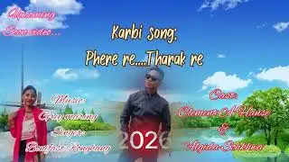 Phere re tharak re// Bonifast Ronghang//karbi song 2026