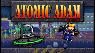 Atomic Adam Episode 1