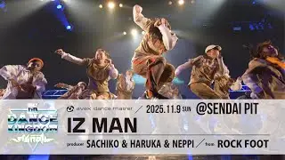 【DANCE KINGDOM SENDAI2025】ROCKFOOT｜IZ MAN｜SACHIKO & HARUKA & NEPPI