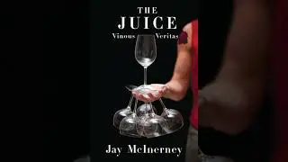 Juice: Vinous Veritas: Essays - Jay McInerney