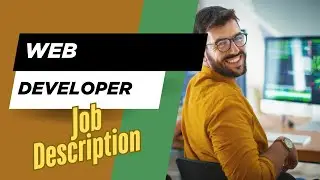Job description of Web Developer - Role, Responsibilities & Skills