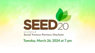 SEED20 OnStage 2024 - Social Venture Partners Charlotte Live