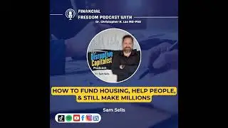 🎥 Impact Investing with Sam Sells: From Military to $300M Affordable Housing Fund