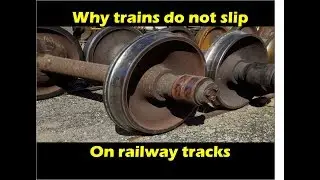 Why do trains do not slip off from the tracks?