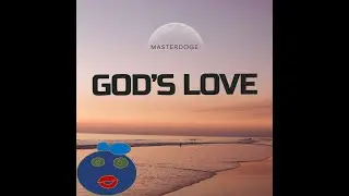 God's Love - MasterDoge (Official Lyric Video)