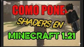 COMO PONER SHADERS EN MINECRAFT 1.21💢🔥