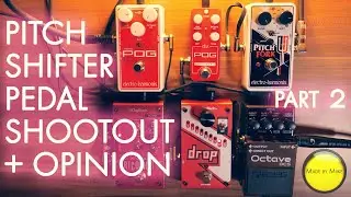 Pitch Shifter Shootout + Opinion: PICO POG vs. NANO POG vs. PITCH FORK vs. RICOCHET vs. DROP vs OC-5