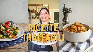4 ricette thai semplici che noi italiani adoriamo!