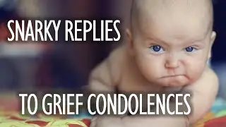 Ep.20 Snarky Replies to Grief Condolences_Bereavement and Grief Support