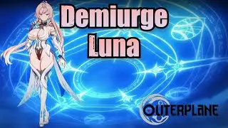 Demiurge Luna (Skills & Voice Lines) - Outerplane