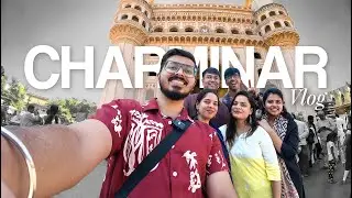 Visiting CHARMINAR in Hyderabad | CHARMINAR Food Tour | Street Shopping in Hyderabad