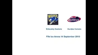 Kirkcaldy Kestrels vs Dundee Comets 14 Sep 19