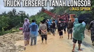 EVAKUASI TRUK TERSERET TANAH LONGSOR, SIPIROK TAPANULI SELATAN