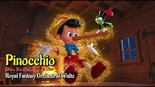 When You Wish Upon A Star (Pinocchio) | Royal Fantasy Orchestral Waltz | @AlcaponePH