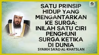 Satu Prinsip Hidup yang Mengantarkan ke Surga: Inilah Salah Satu Ciri Penghuni Surga Ketika di Dunia