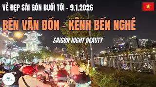 Sài Gòn Về Đêm: Chạy Dọc Bến Vân Đồn Ngắm Kênh Bến Nghé | Q1 – Q4 | 09.01.2026 | Song ngữ