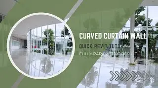 Curved Curtain Wall in Revit | الحوائط الزجاجية المنحنية في الريفيت