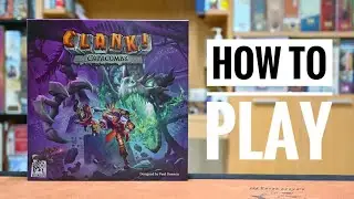 วิธีเล่น Clank! Catacombs : ลงดันหาของ แค่เปลี่ยนบอร์ดอารมณ์ก็เปลี่ยน