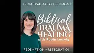 Jesus Still Heals Trauma (S1E1)