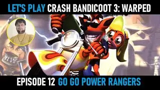 Let's Play Crash Bandicoot 3: Warped - Episode 12   Go Go, Power Rangers!