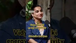 Vidya Balan ki energy or postivity#shorts#podcast