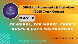 Day 2: ER Model, EER Model, Codd&rsquo;s Rules & Data Abstraction | DBMS for Placements & Interviews| 2025