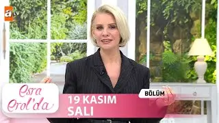 Esra Erol'da 19 Kasım 2024 | Tek Parça